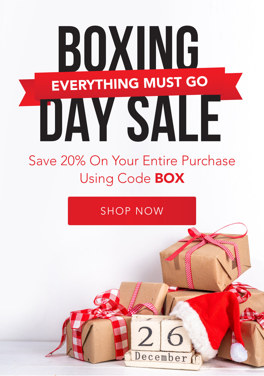 Boxing Day Sale Starts Now!