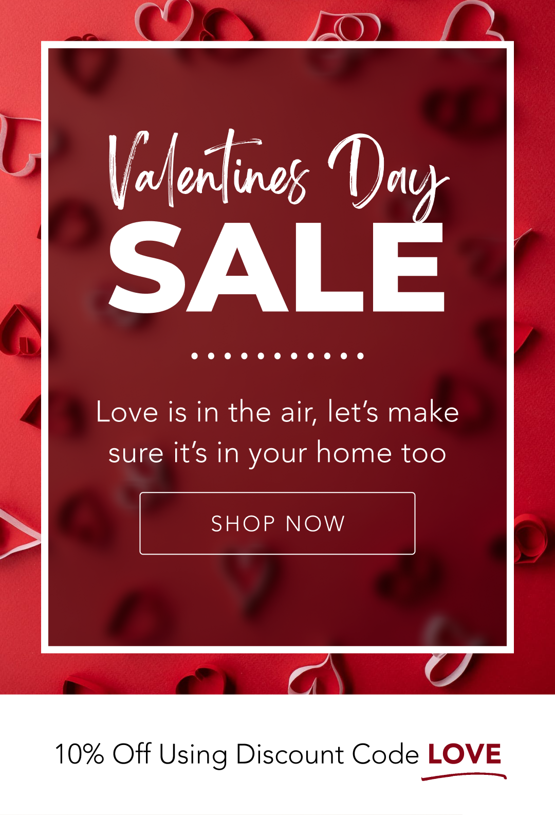 VALENTINE’S DAY SALE