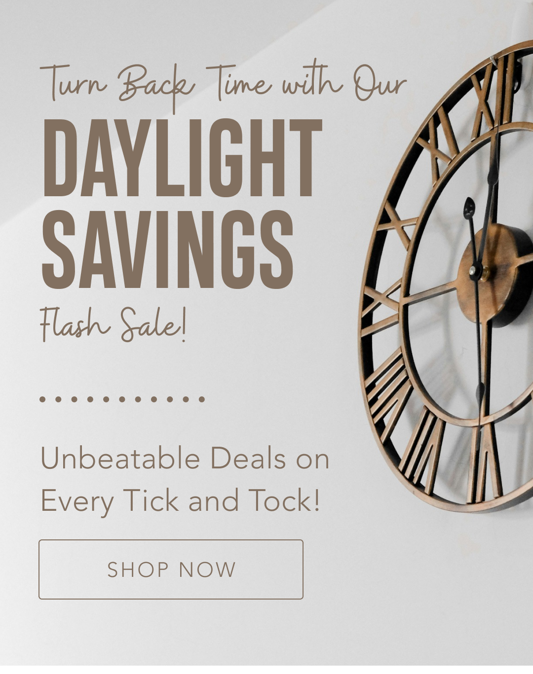 Turn Back Time with Our Daylight Savings Flash Sale!