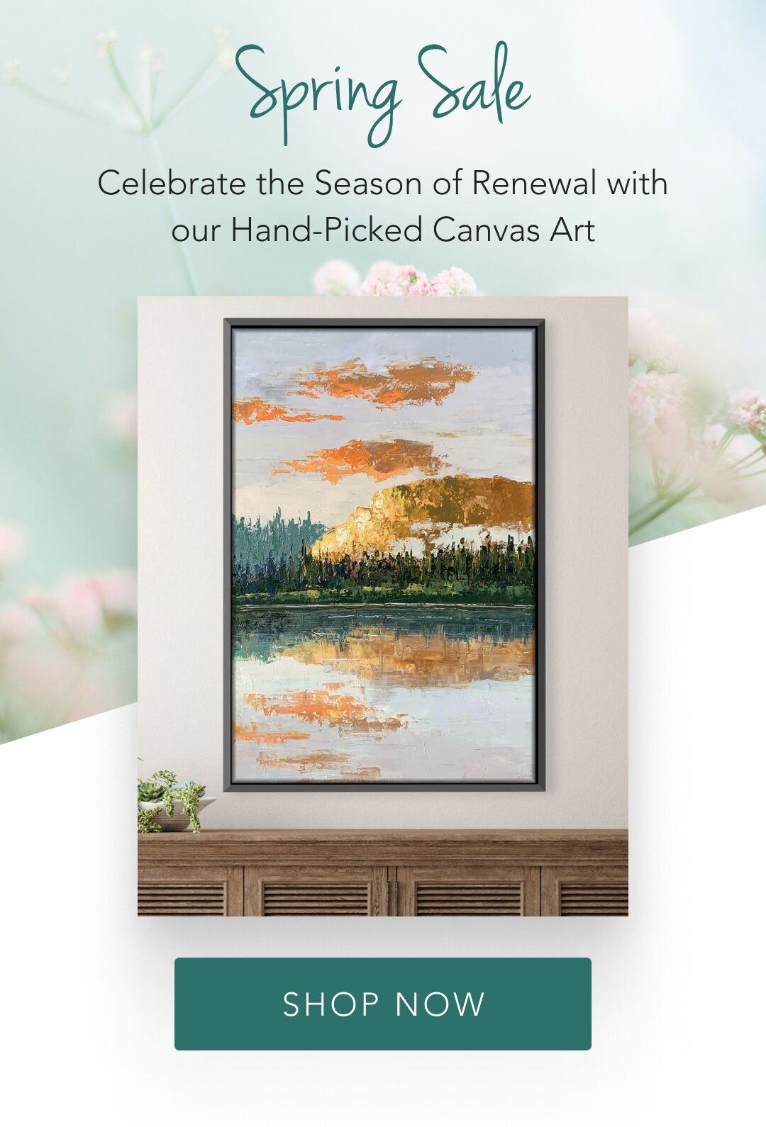 Spring Sale Celebrate the Season of Renewal with our Hand-Picked Canvas Art