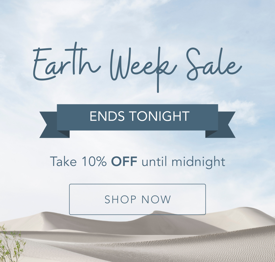 Earth Week Sale ENDS TONIGHT