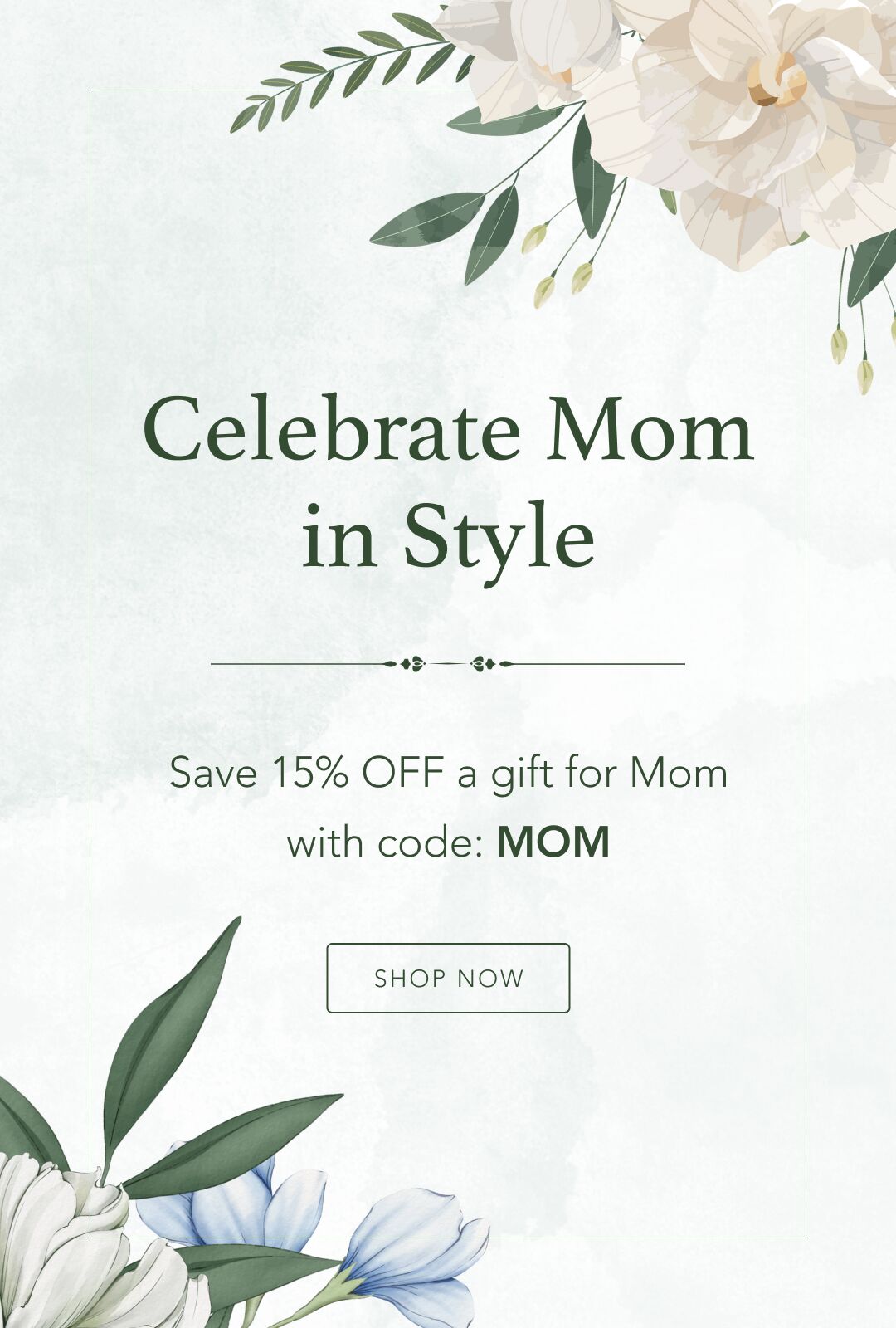 Celebrate Mom in Style