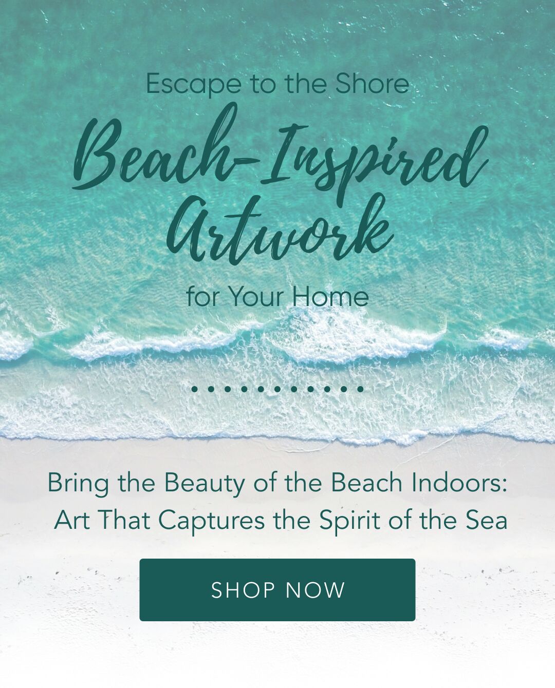 Escape to the Shore: Beach-Inspired Artwork for Your Home