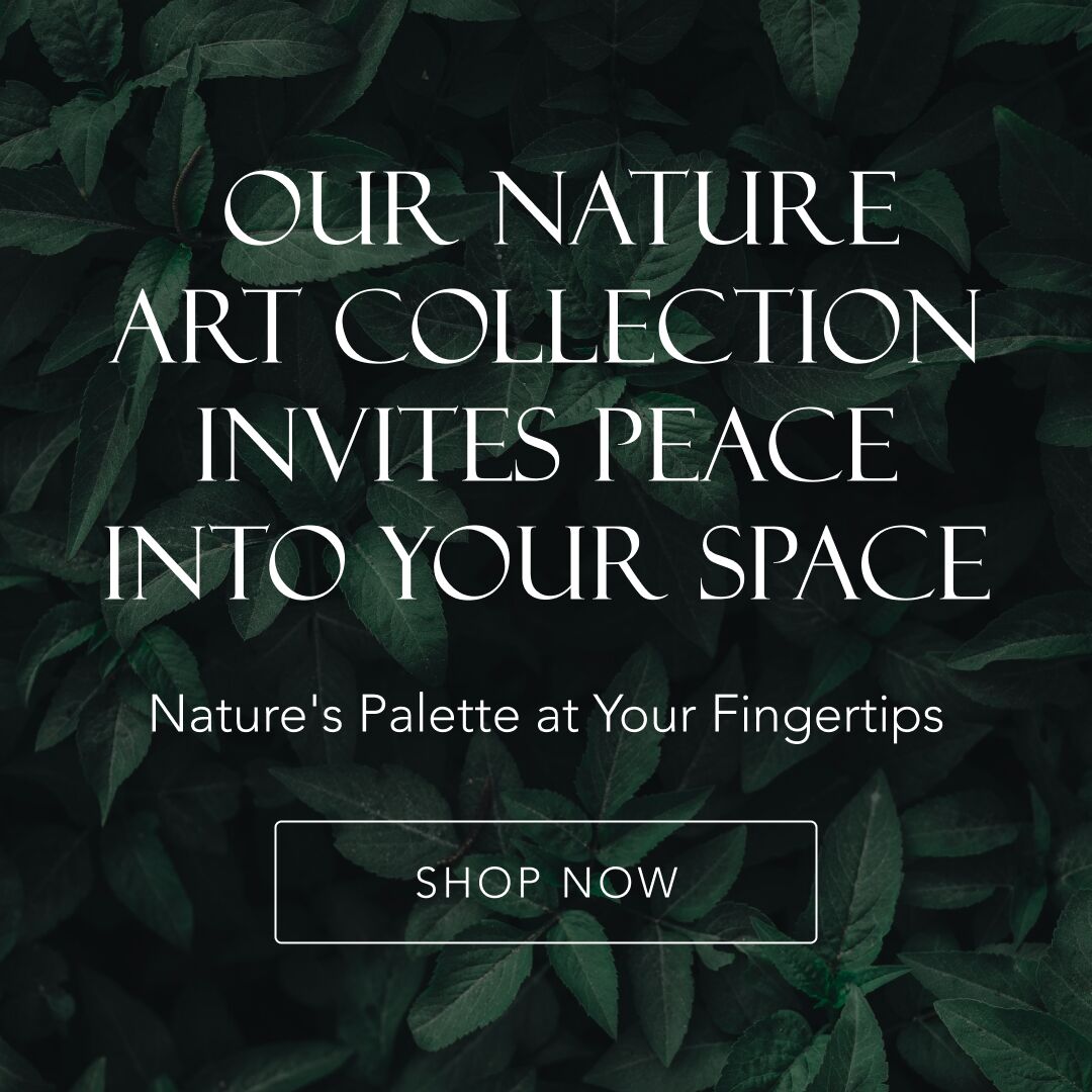 Our nature art collection invites peace into your space