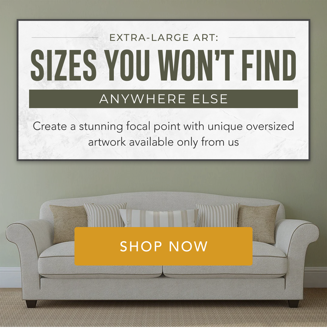 Extra-Large Art: Sizes You Won’t Find Anywhere Else