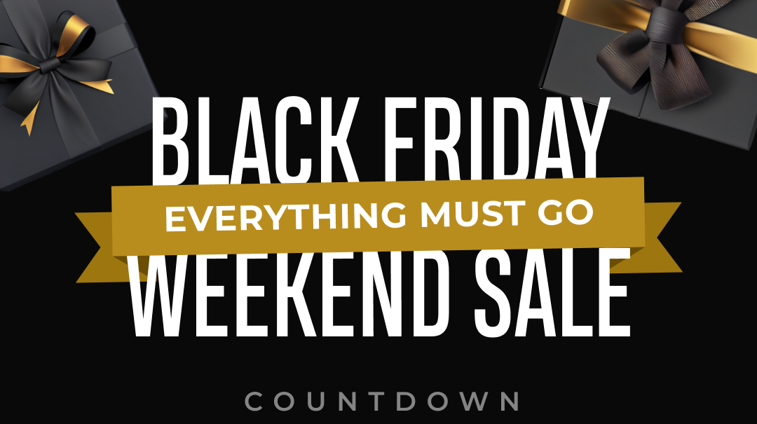 BLACK FRIDAY WEEKEND SALE