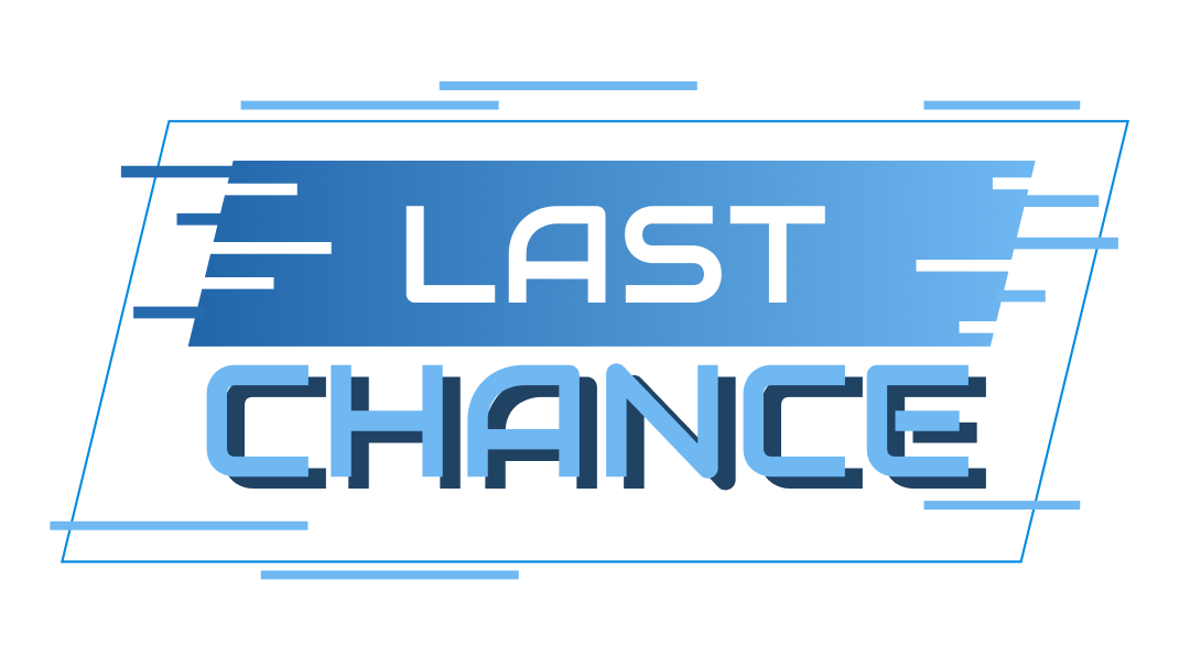 LAST CHANCE